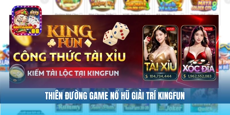 Kingfun – Thiên Đường Giải Trí Của Hàng Triệu Người Chơi